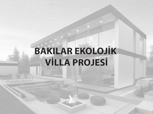 Bakılar Mahallesi | Ekolojik Villa Projesi